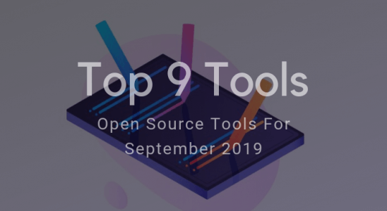 Top 9 IT Open Source Tools For September 2019 Main Photo