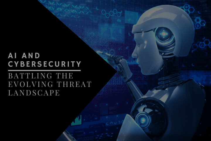 Ai And Cybersecurity Battling The Evolving Threat Landscape